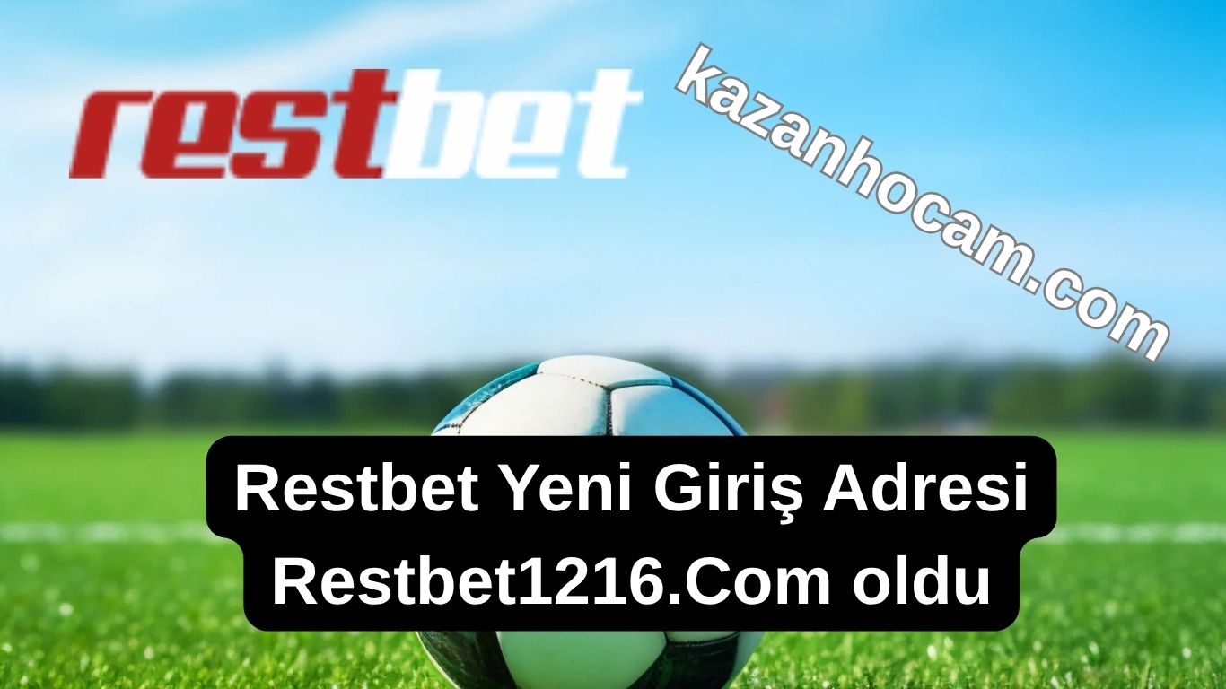 Restbet 1216 Güncel Giriş Adresi Yayında: İşte Para Yatırma, Çekme, Promosyonlar ve Bahis Seçenekleri