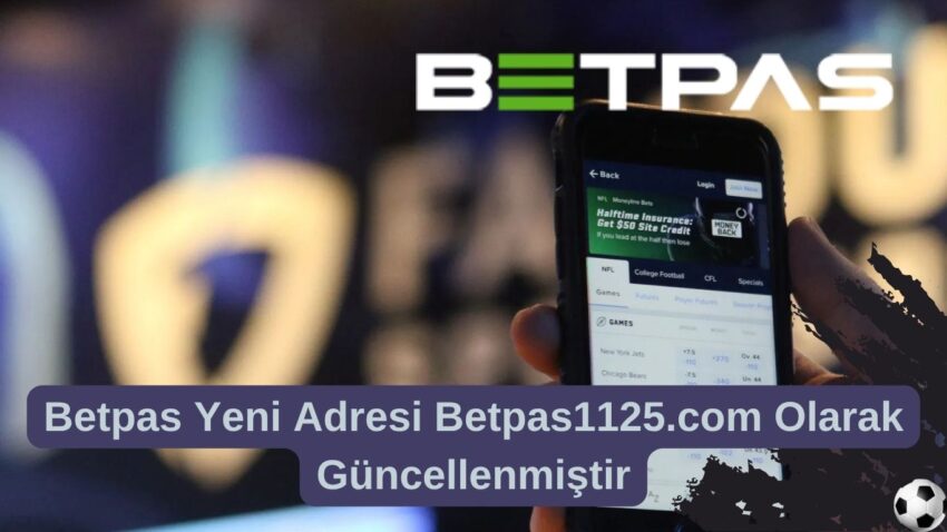 Betpas Yeni Adresi Betpas1125.com Olarak Güncellenmiştir