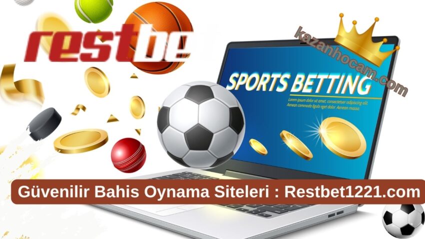 Güvenilir Bahis Oynama Siteleri Restbet1221.com
