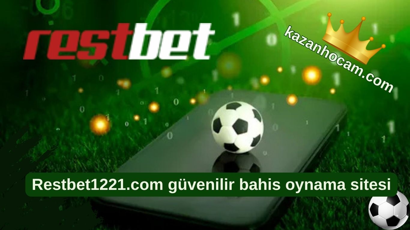 Restbet1221.com güvenilir bahis oynama sitesi