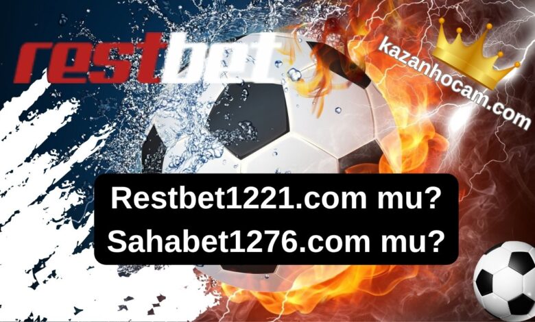 Restbet1221.com mu Sahabet1276.com mu